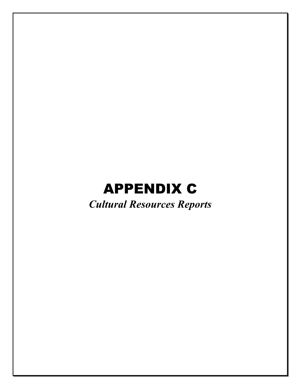 APPENDIX C Cultural Resources Reports