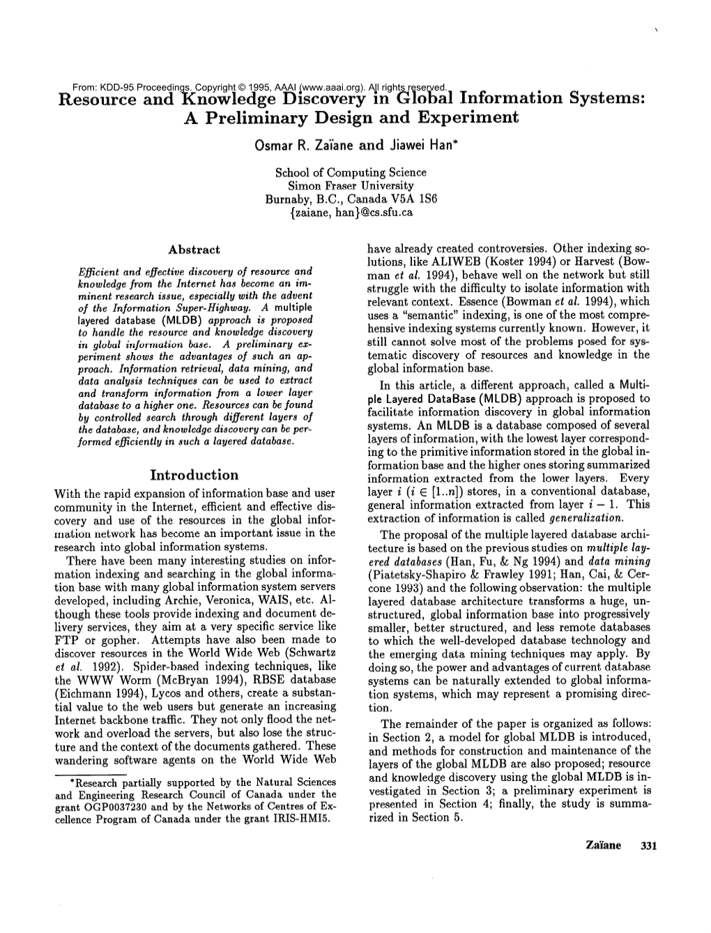 Resource and Knowledge Discovery in Global Information Systems: a Preliminary Design and Experiment Osmar R