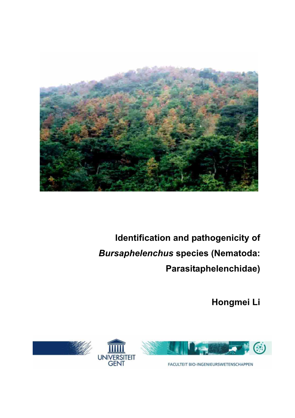 Identification and Pathogenicity of Bursaphelenchus Species (Nematoda: Parasitaphelenchidae)