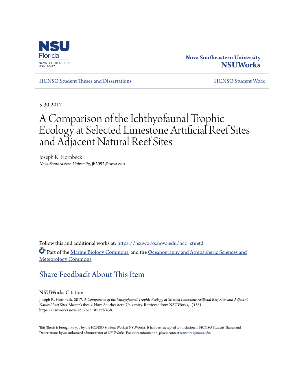 A Comparison of the Ichthyofaunal Trophic Ecology at Selected Limestone Artificial Reef Sites and Adjacent Natural Reef Sites Joseph R