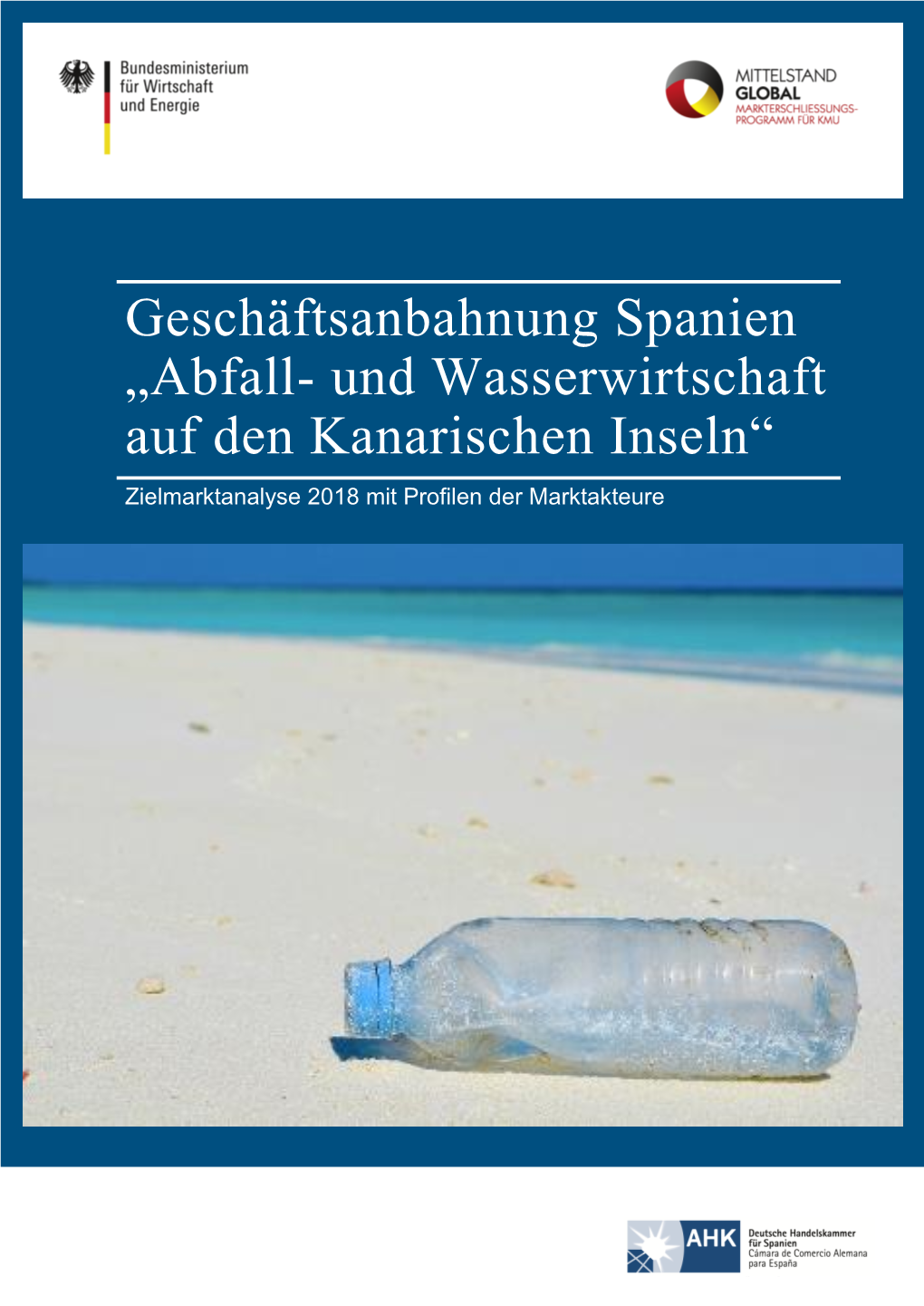 Abfall- Und Wasserwirtschaft Auf Den Kanarischen Inseln“ Zielmarktanalyse 2018 Mit Profilen Der Marktakteure