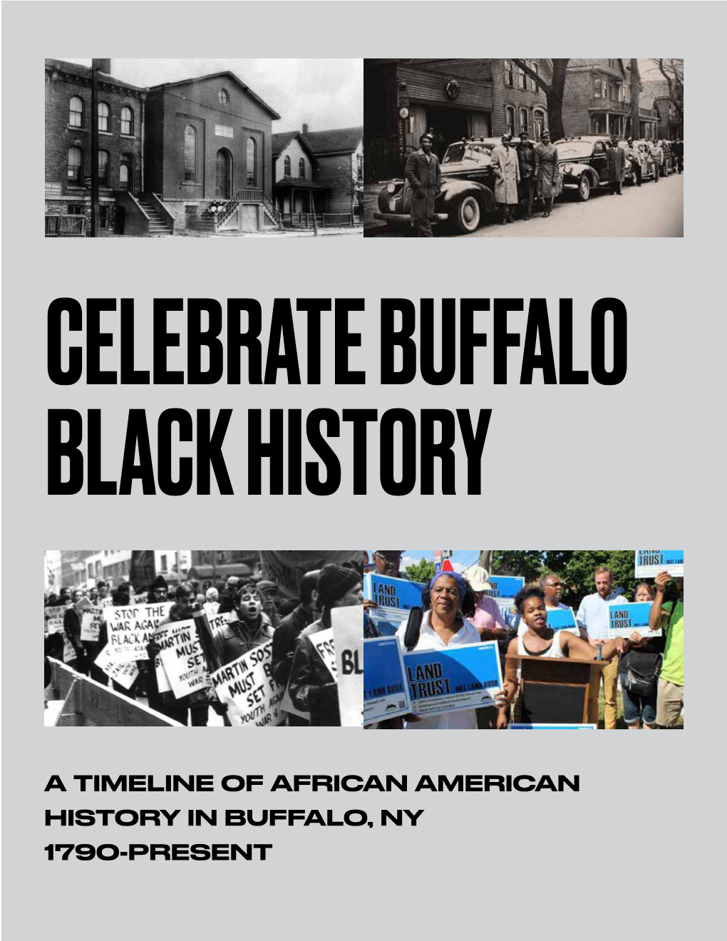 A TIMELINE of AFRICAN AMERICAN HISTORY in BUFFALO, NY 1790-PRESENT Ince Our Inception, Buffalo Bike Tours Has Sought to Amplify Buffalo’S Lesser Known Histories