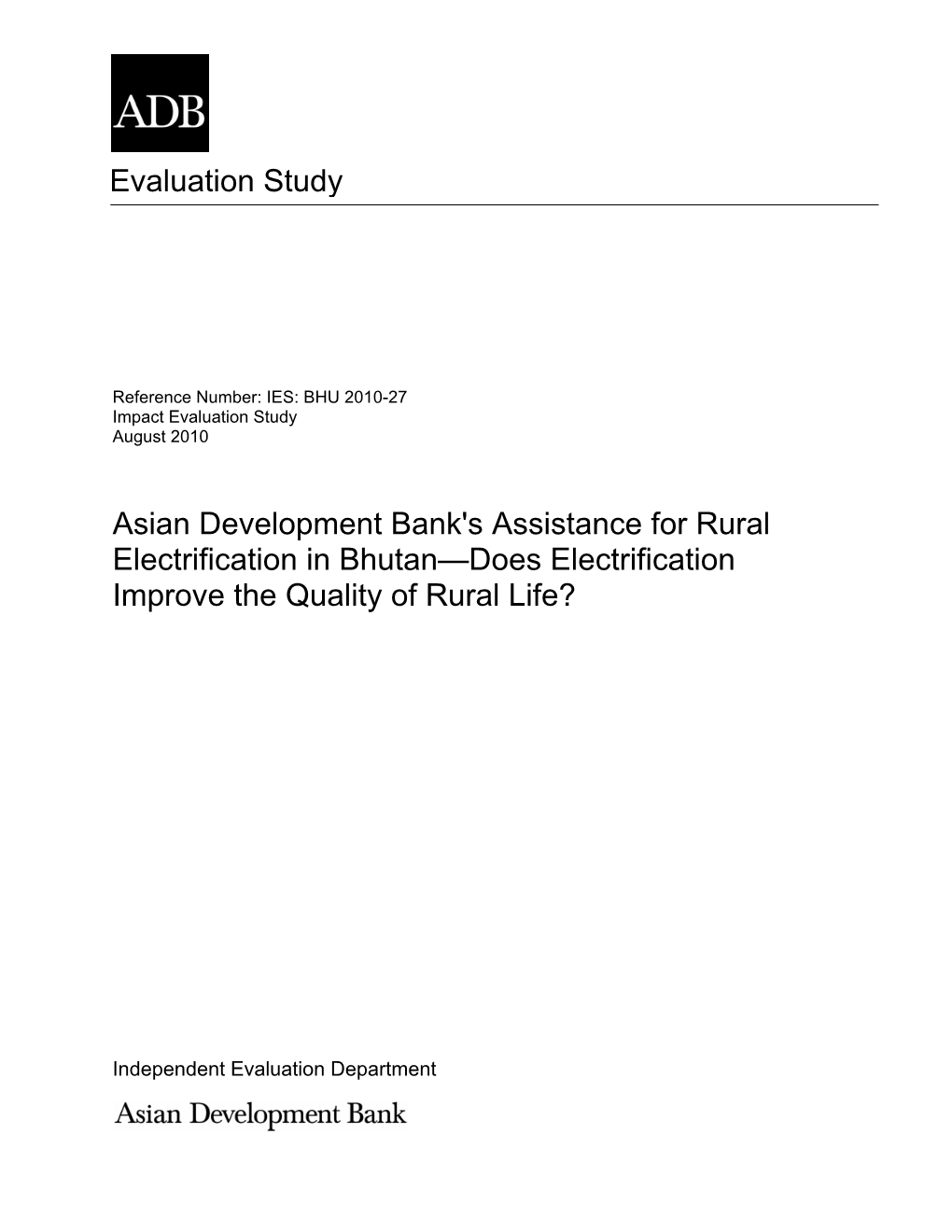 Asian Development Bank's Assistance for Rural Electrification in Bhutan—Does Electrification Improve the Quality of Rural Life?