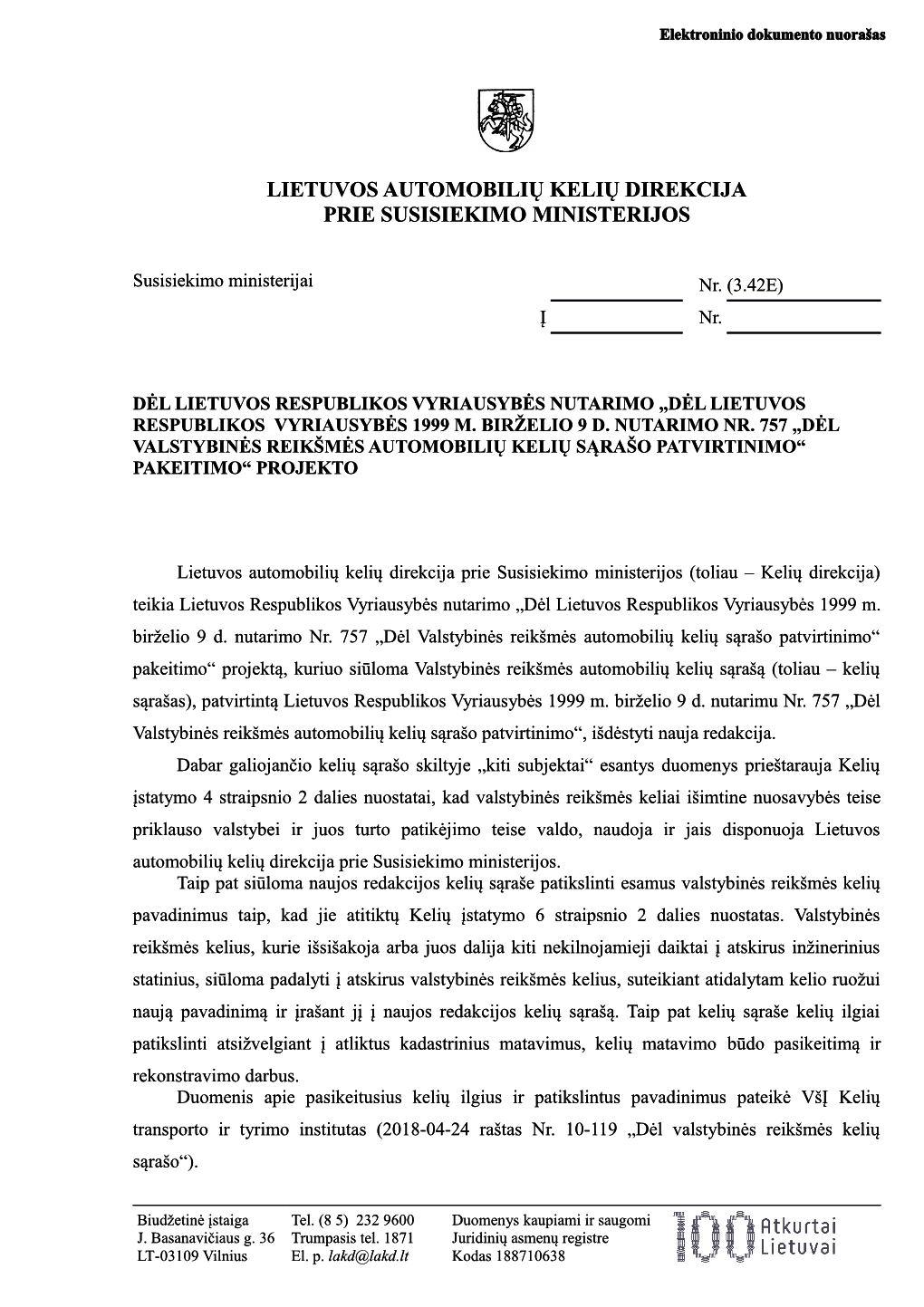 Lietuvos Automobilių Kelių Direkcija Prie Susisiekimo Ministerijos Lietuvos Automobilių Kelių Direkcija Prie Susisiekimo