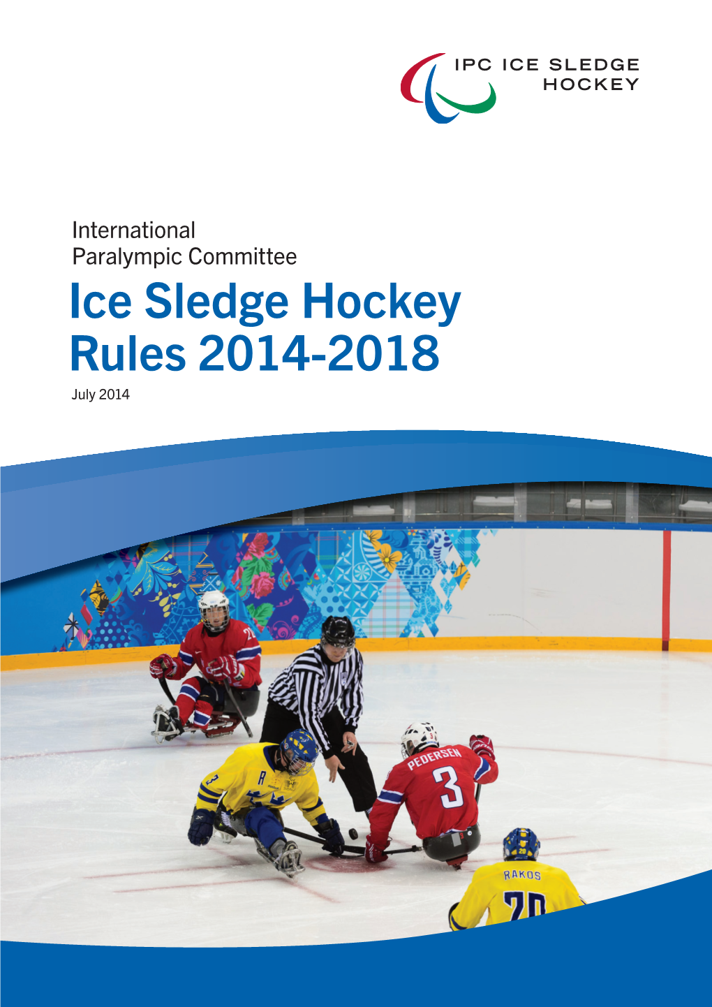 Ice Sledge Hockey Rules 2014-2018 July 2014