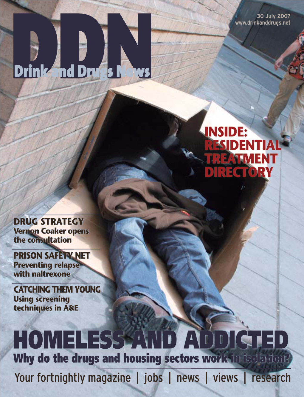 HOMELESS and ADDICTED Why Do the Drugs and Housing Sectors Work in Isolation? Your Fortnightly Magazine | Jobs | News | Views | Research