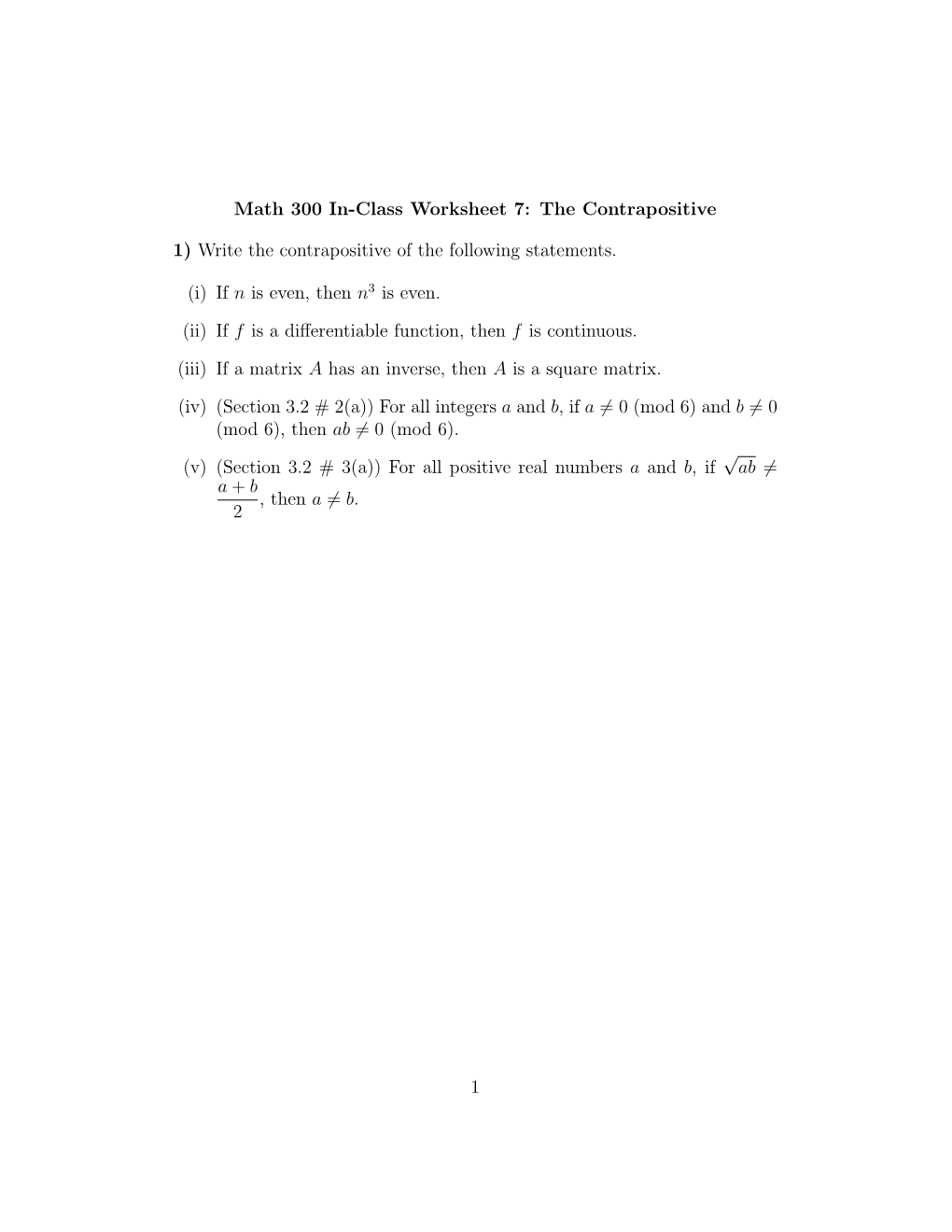 Math 300 In-Class Worksheet 7: the Contrapositive 1) Write The