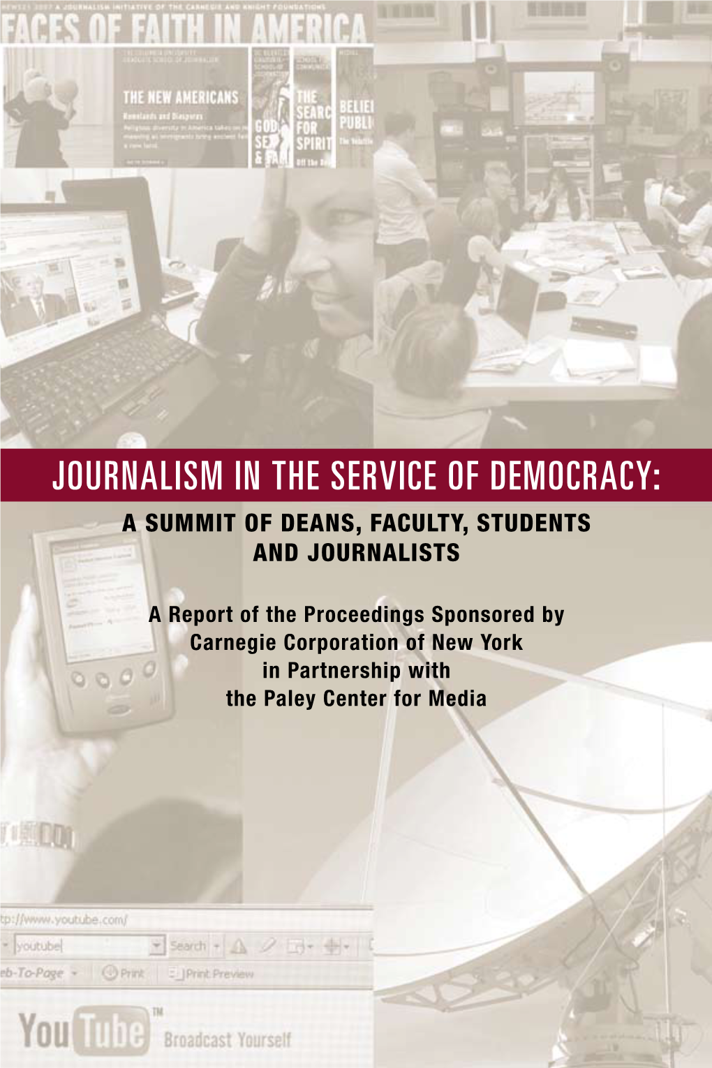 Journalism in the Service of Democracy: a Summit of Deans, Faculty, Students and Journalists