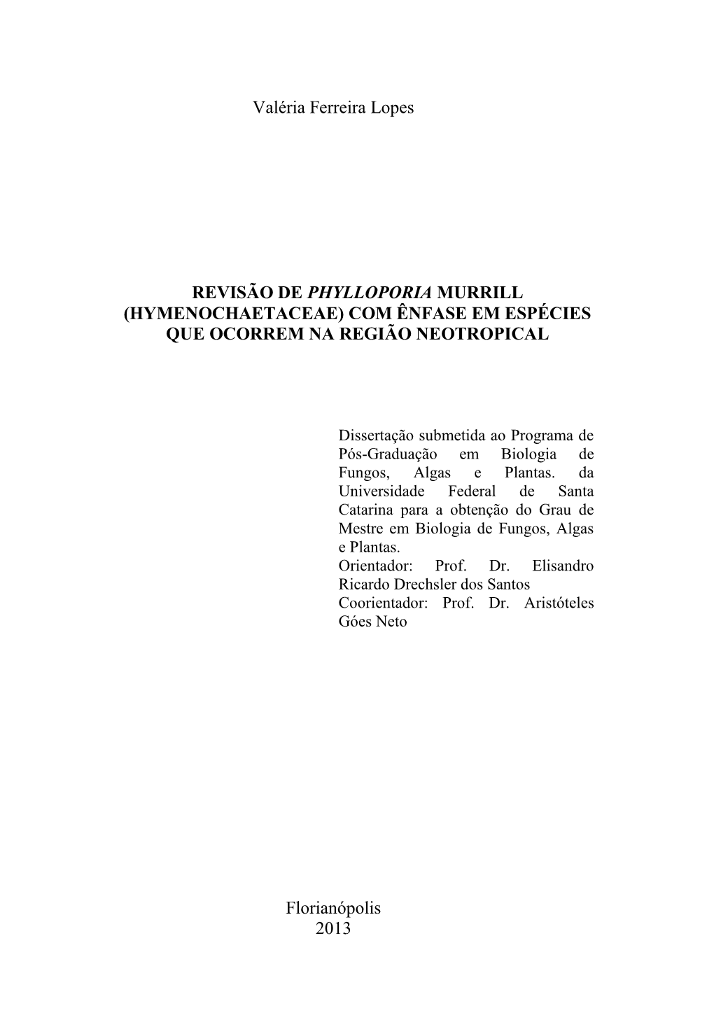 Hymenochaetaceae) Com Ênfase Em Espécies Que Ocorrem Na Região Neotropical