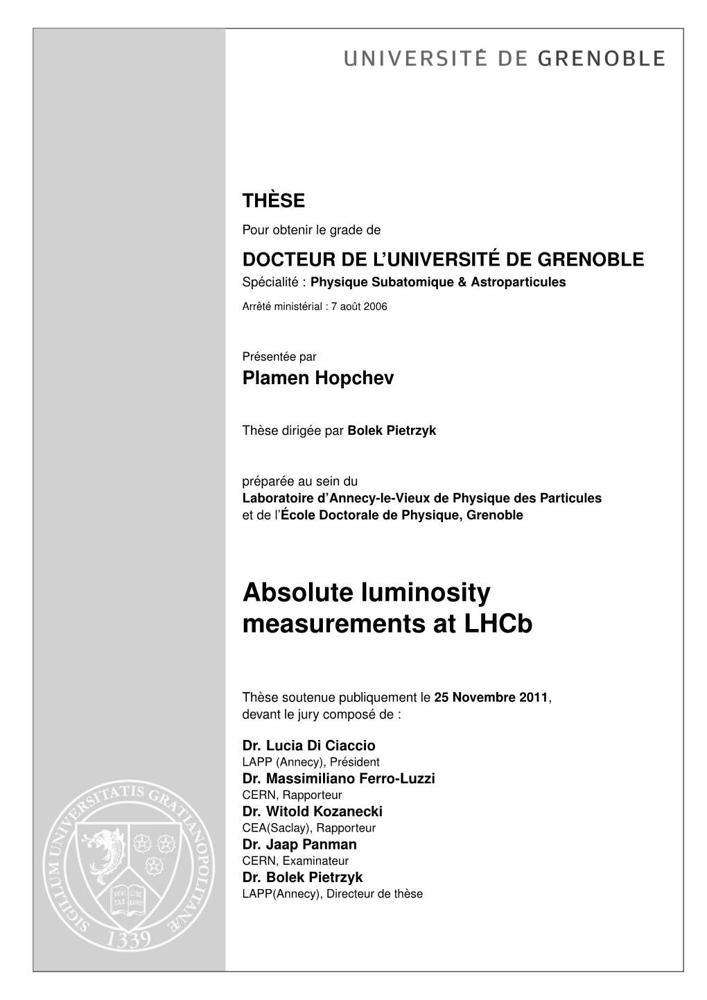 Absolute Luminosity Measurements at Lhcb