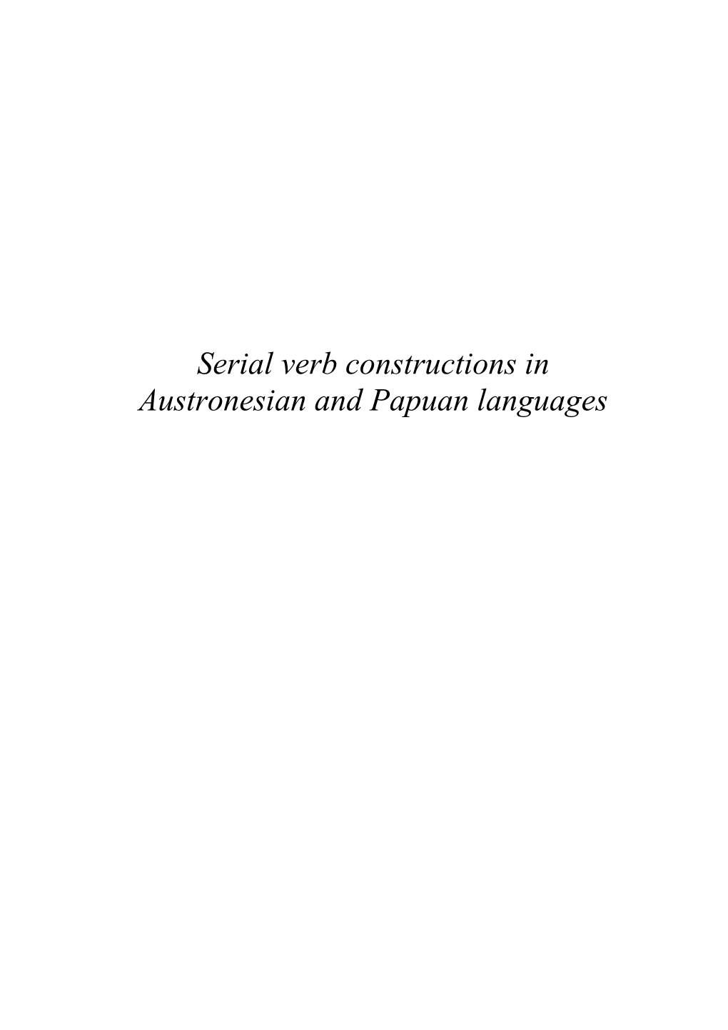 Serial Verb Constructions in Austronesian and Papuan Languages