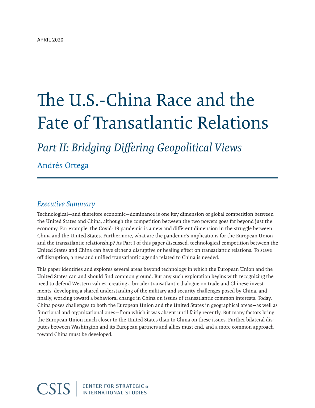 The U.S.-China Race and the Fate of Transatlantic Relations Part II: Bridging Differing Geopolitical Views Andrés Ortega