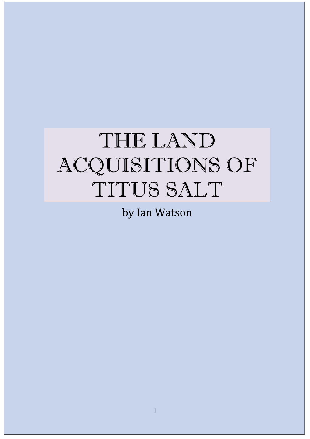 THE LAND ACQUISITIONS of TITUS SALT by Ian Watson