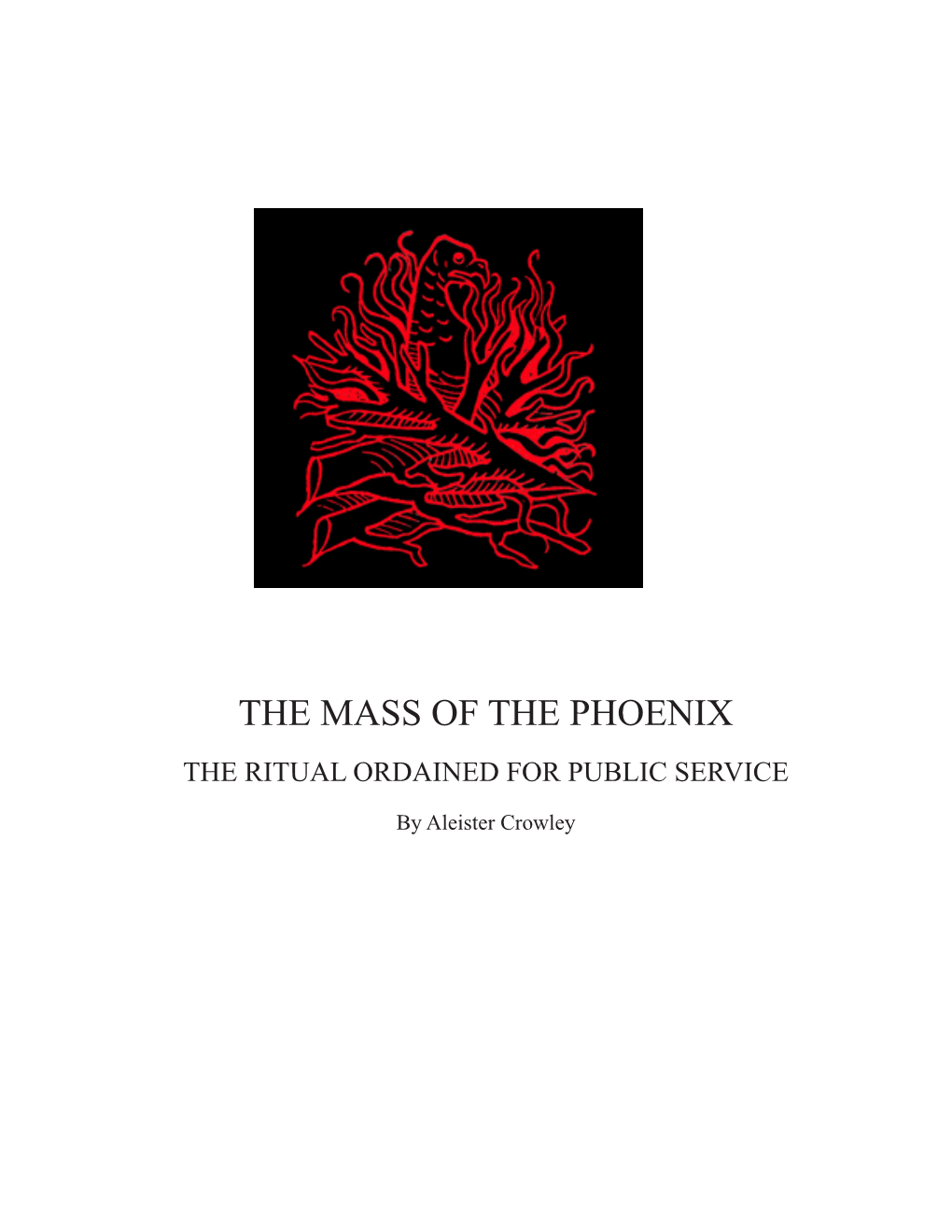 The Mass of the Phoenix the Ritual Ordained for Public Service