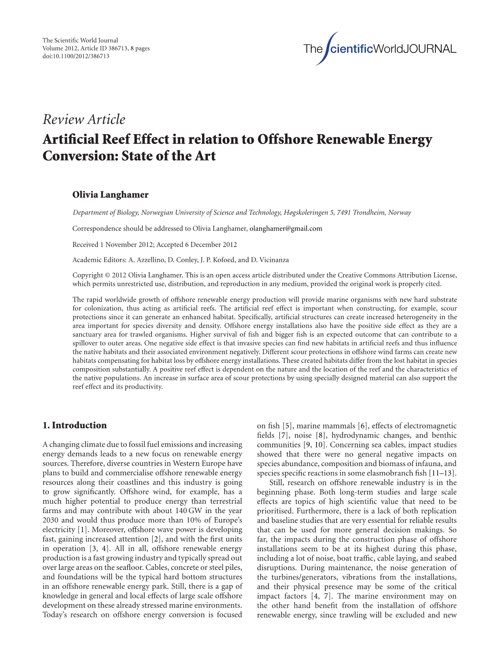 Artificial Reef Effect Inrelation to Offshore Renewable Energy Conversion