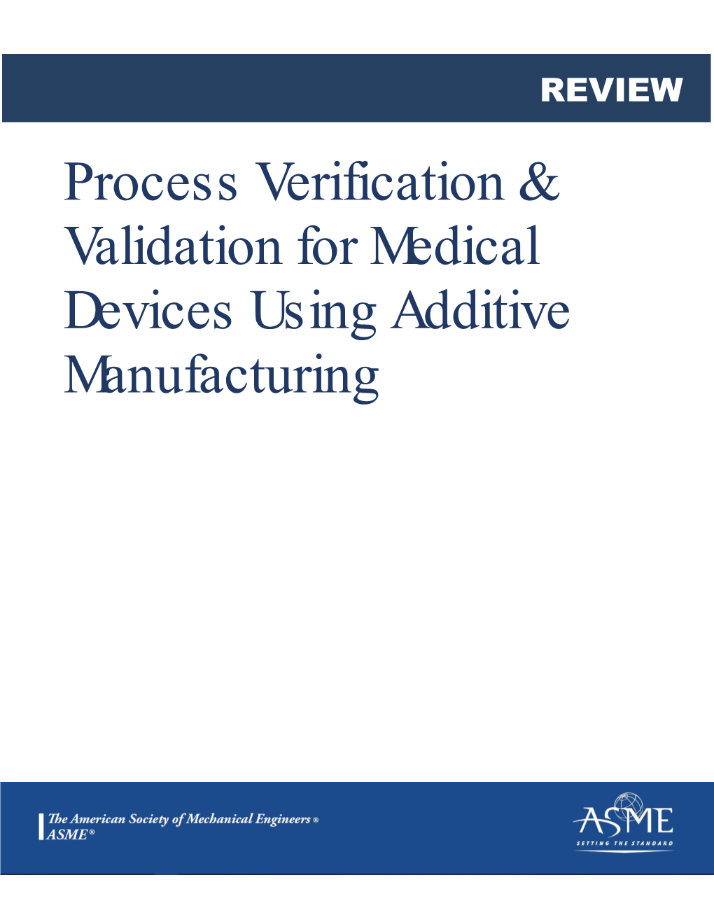 Process Verification & Validation for Medical Devices Using Additive