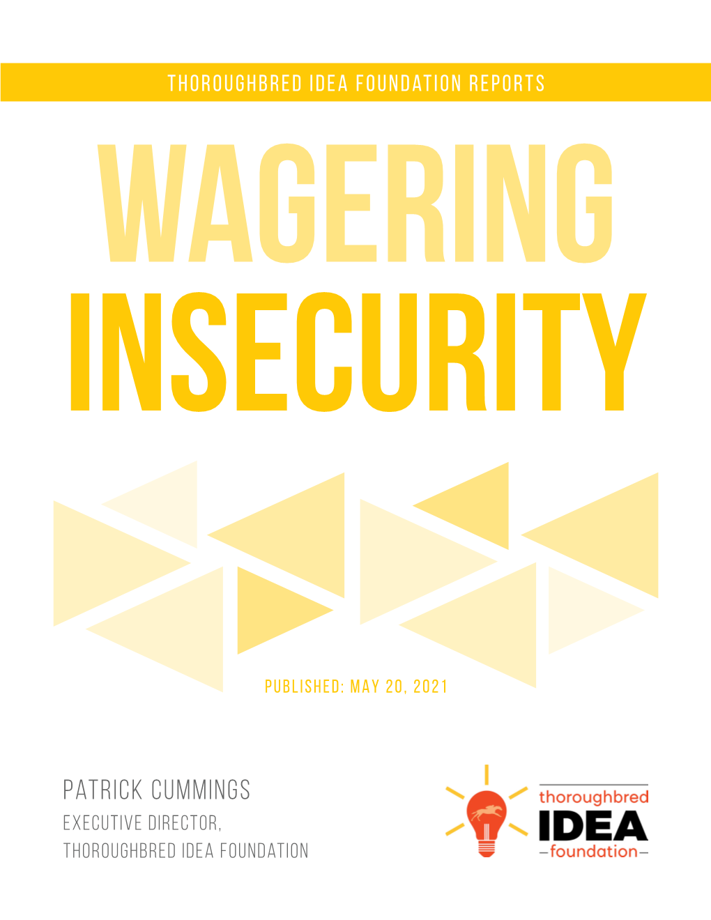 Wagering Insecurity