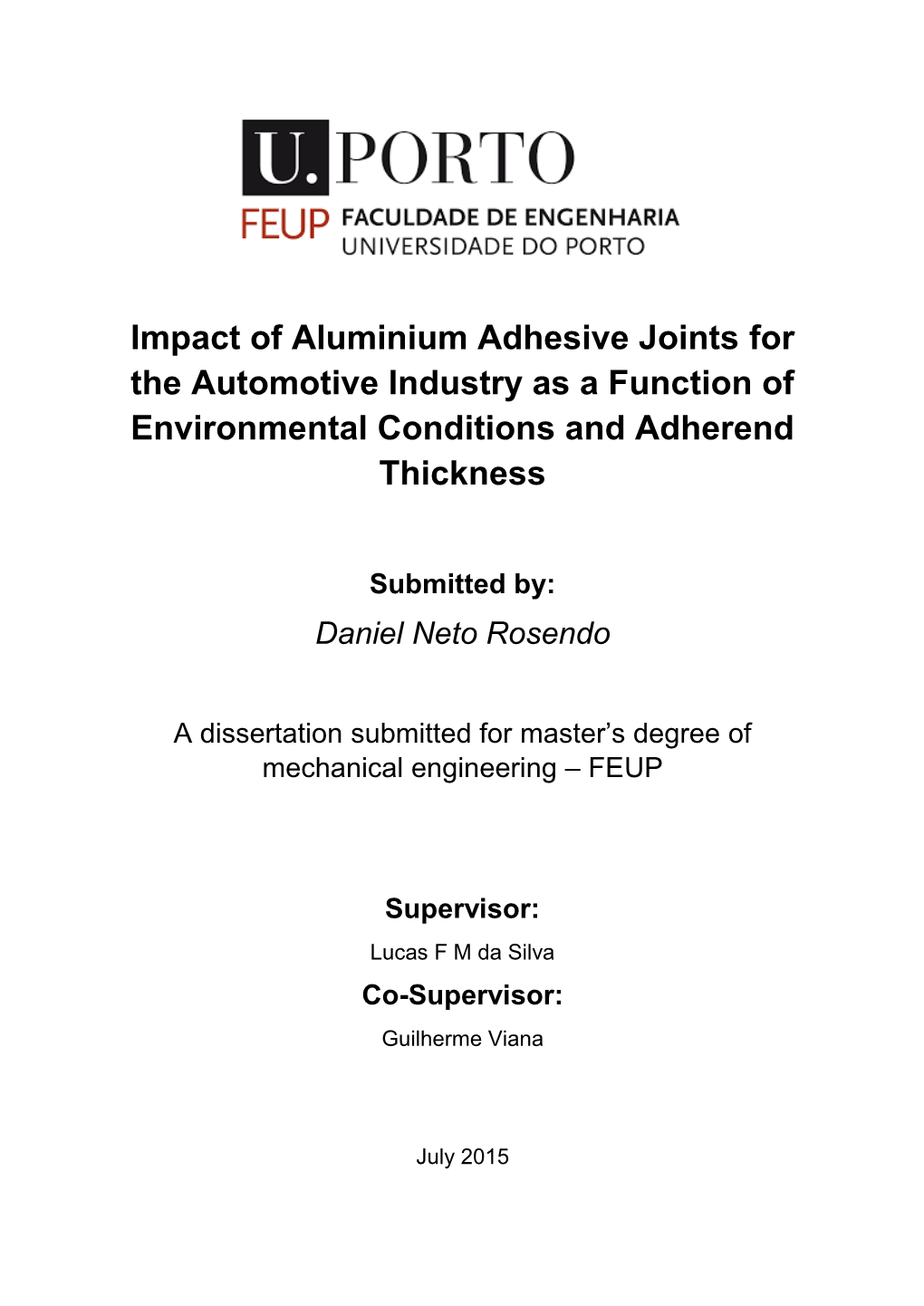 Impact of Aluminium Adhesive Joints for the Automotive Industry As a Function of Environmental Conditions and Adherend Thickness