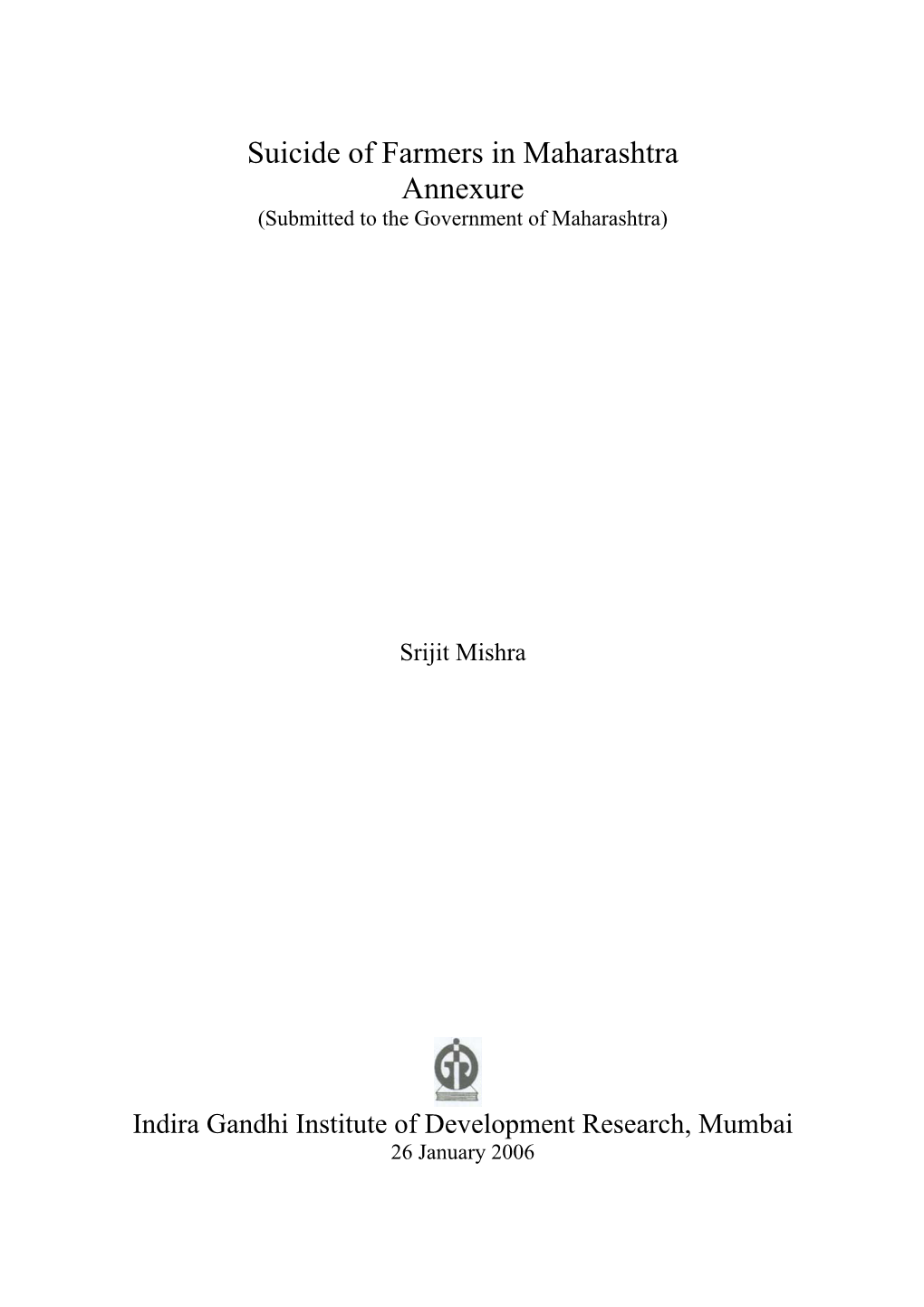 Suicide of Farmers in Maharashtra Annexure (Submitted to the Government of Maharashtra)