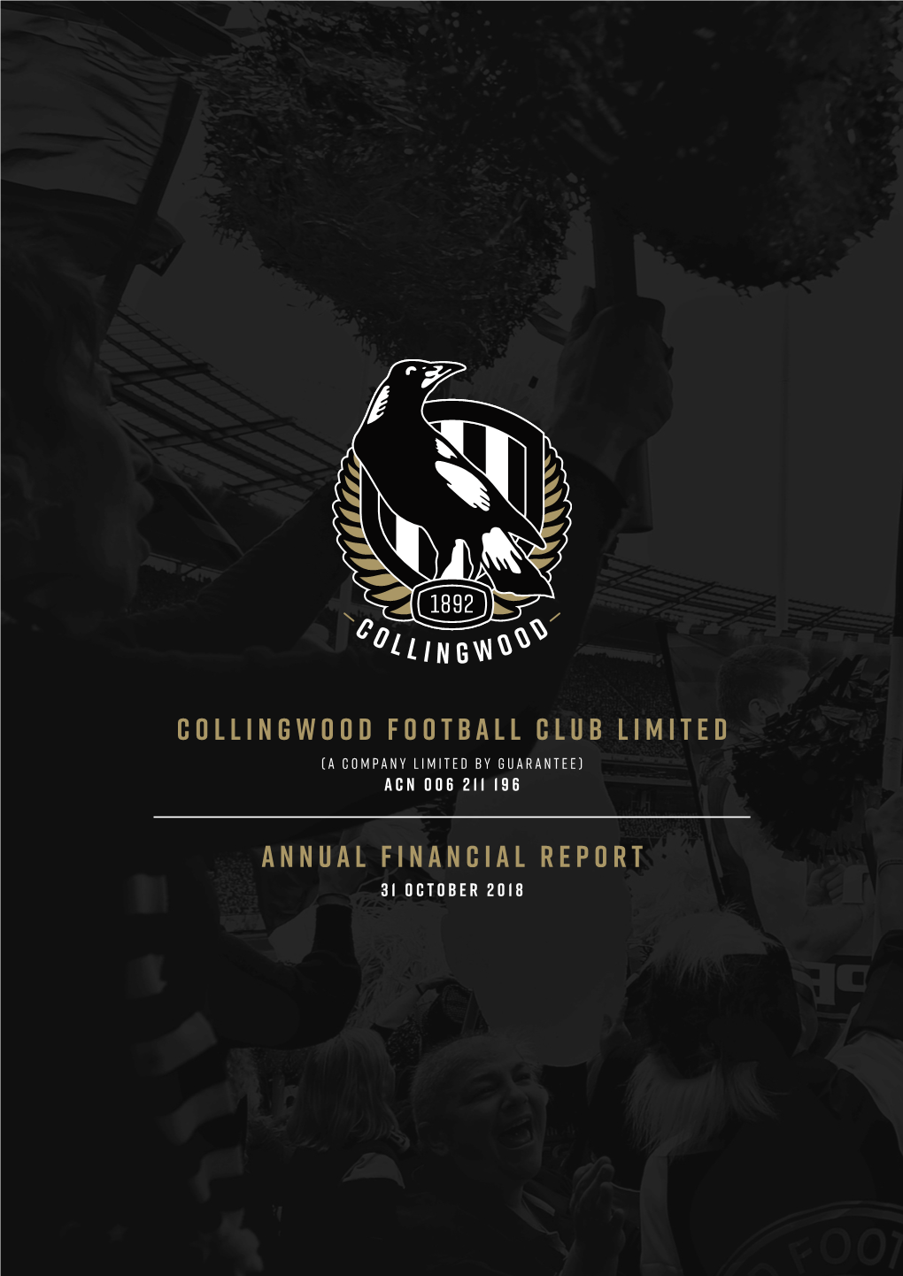 Collingwood Football Club Limited ANNUAL FINANCIAL REPORT