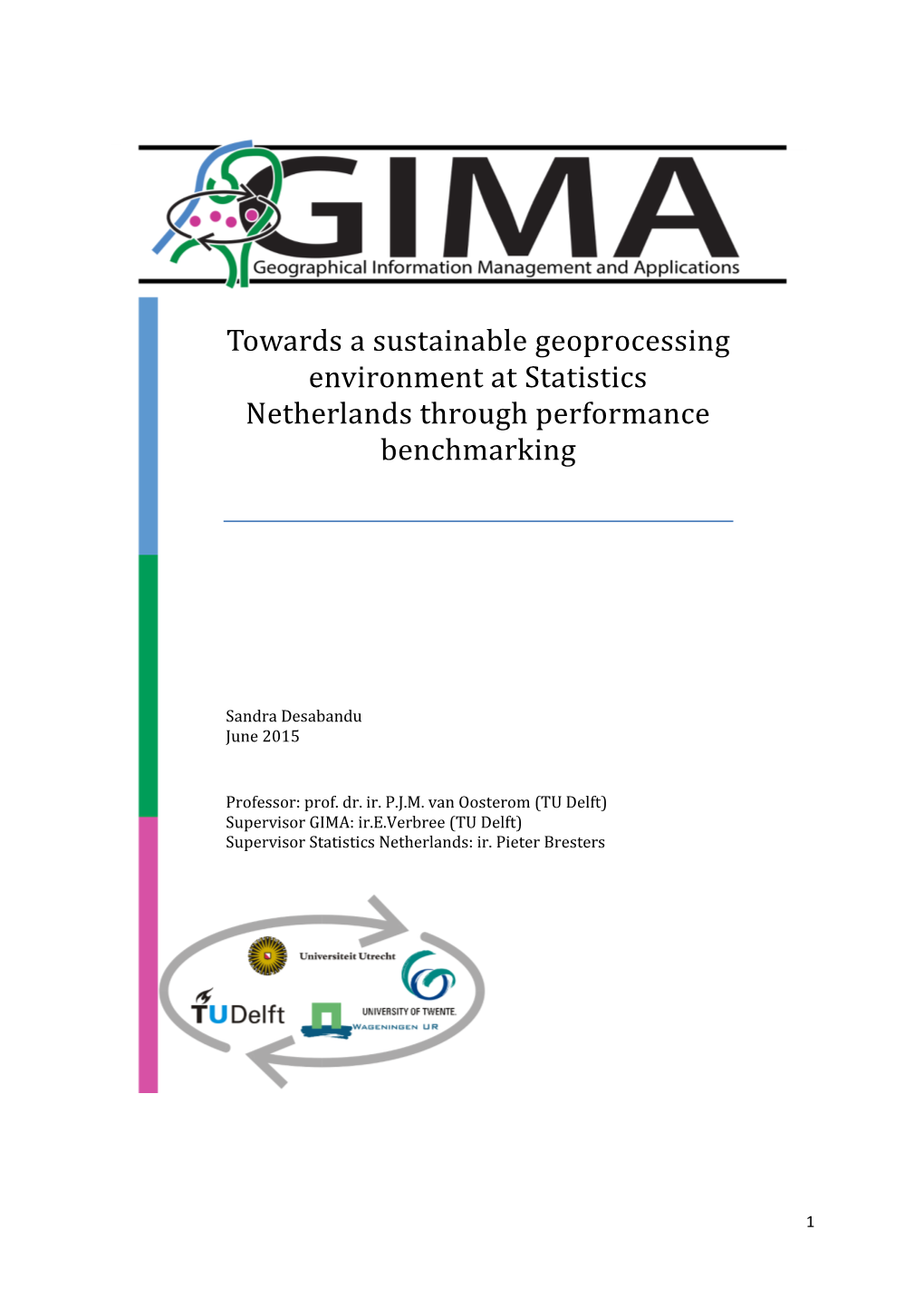 Towards a Sustainable Geoprocessing Environment at Statistics Netherlands Through Performance Benchmarking