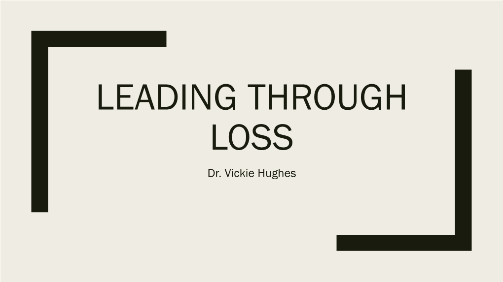 LEADING THROUGH LOSS Dr