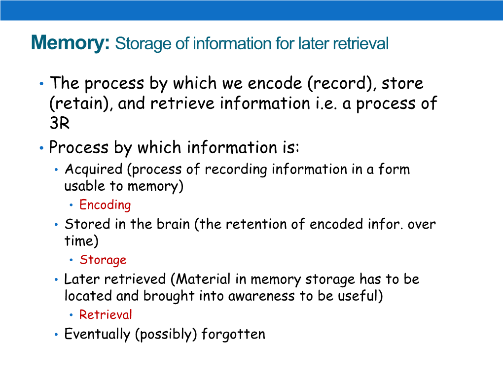 Memory: Storage of Information for Later Retrieval