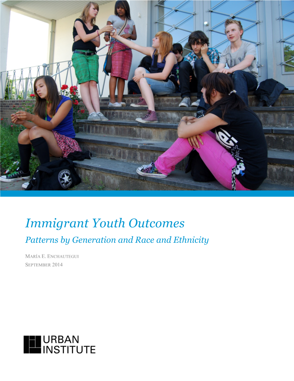 Immigrant Youth Outcomes: Patterns by Generation and Race and Ethnicity