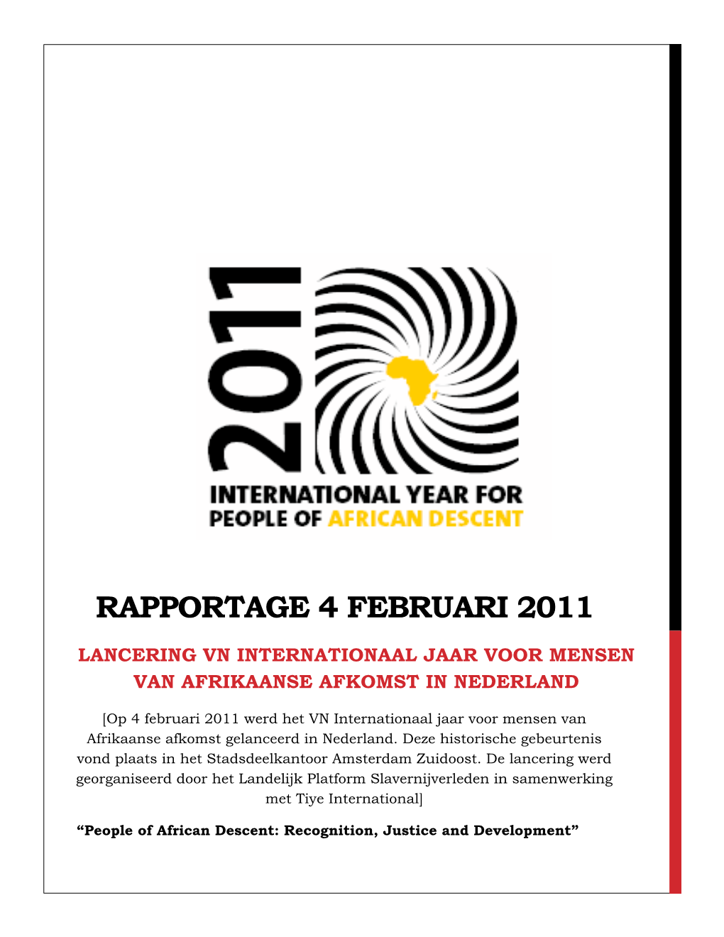 Rapportage Launching IYPAD 04-02-2011 Nederland