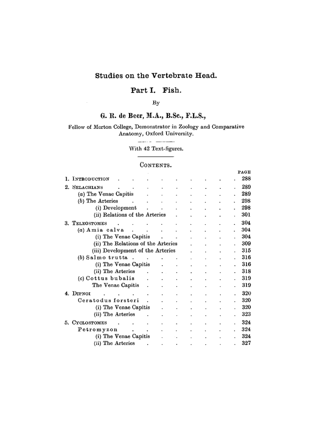 Studies on the Vertebrate Head. Part I. Fish. G. It. De Beer, M.A., B.Sc