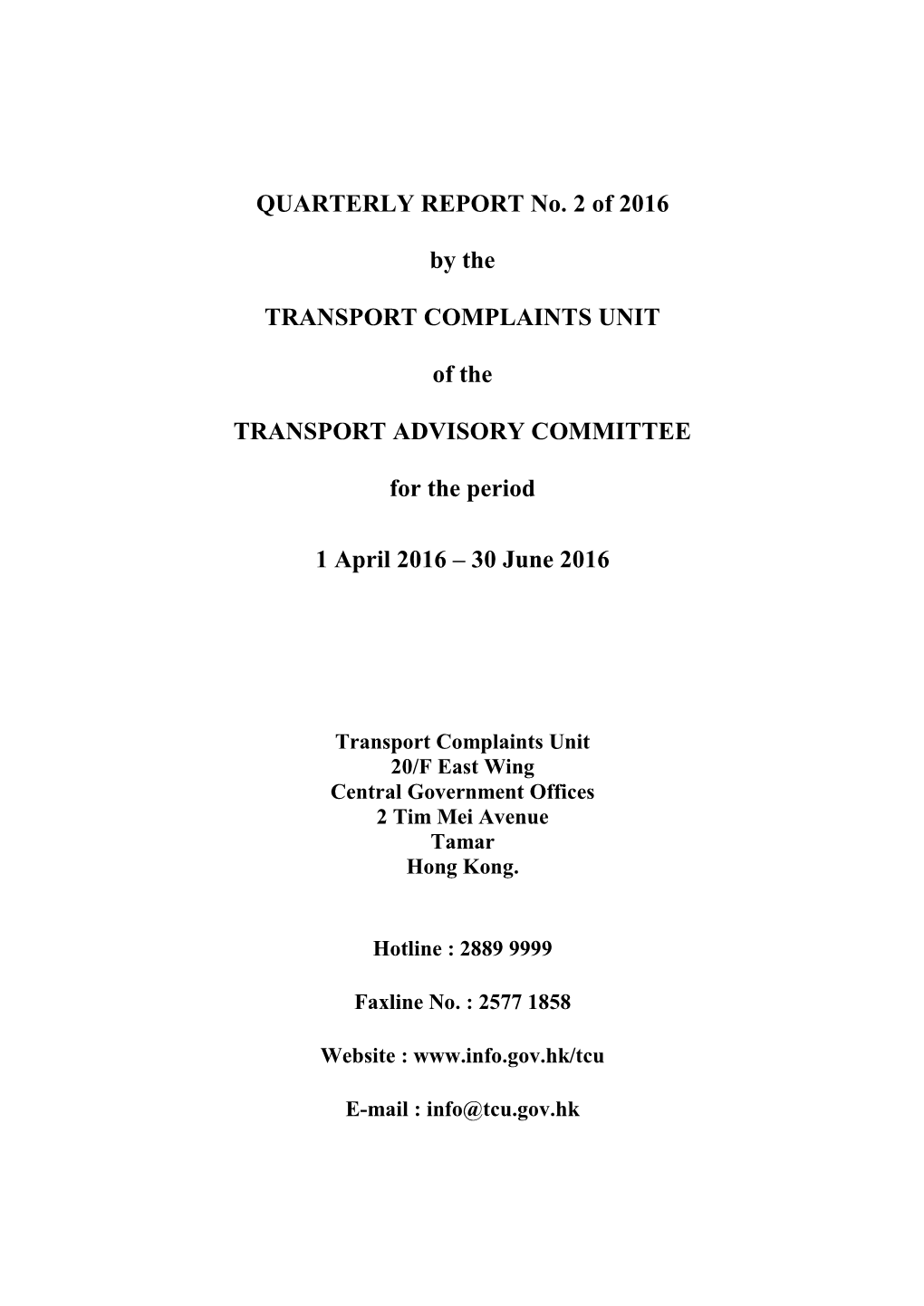 QUARTERLY REPORT No. 2 of 2016 by the TRANSPORT COMPLAINTS UNIT of the TRANSPORT ADVISORY COMMITTEE for the Period 1 April 2016