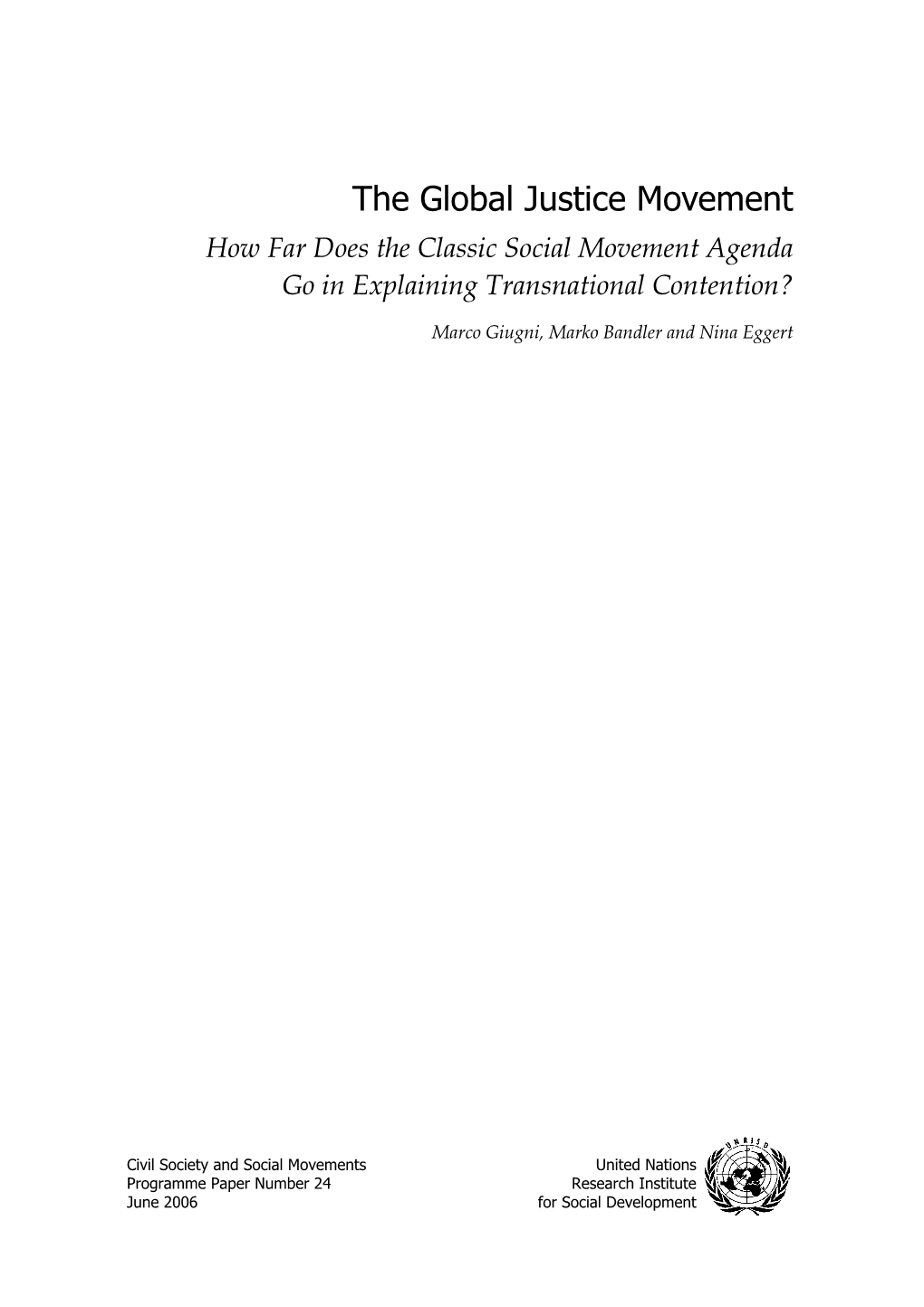 The Global Justice Movement How Far Does the Classic Social Movement Agenda Go in Explaining Transnational Contention?