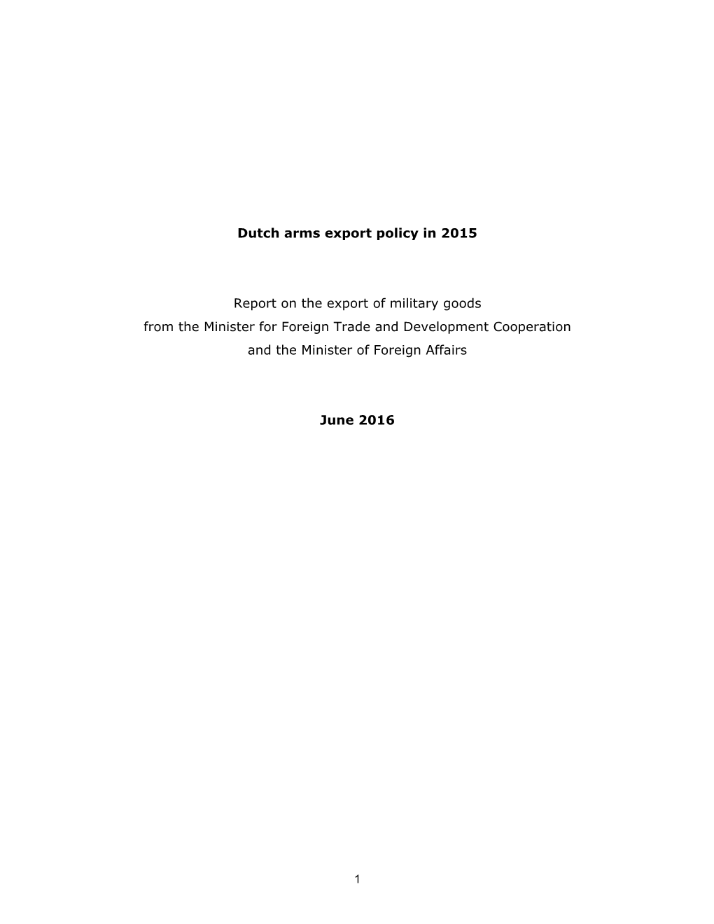 Dutch Arms Export Policy in 2015 Report on the Export of Military