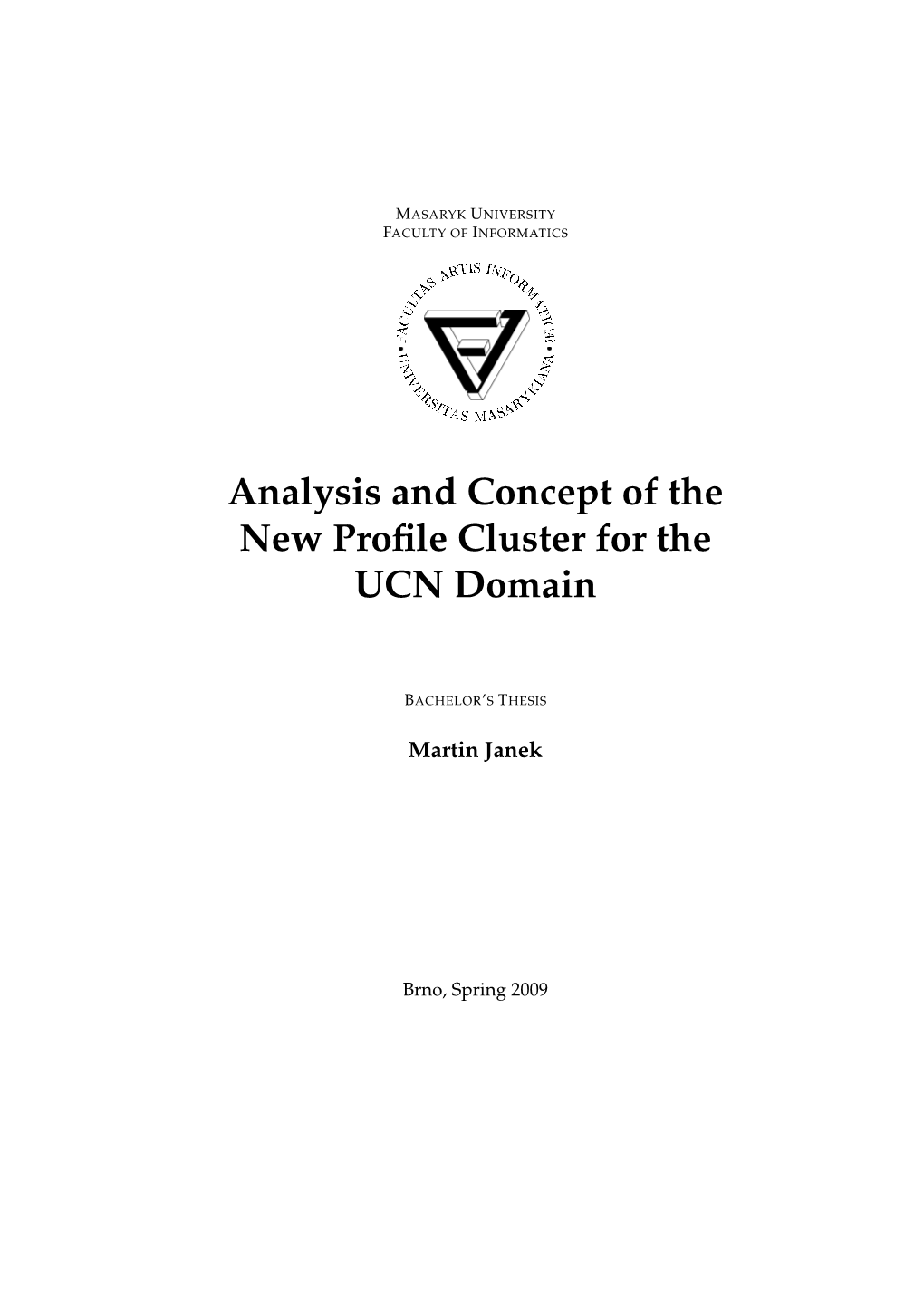 Analysis and Concept of the New Profile Cluster for The