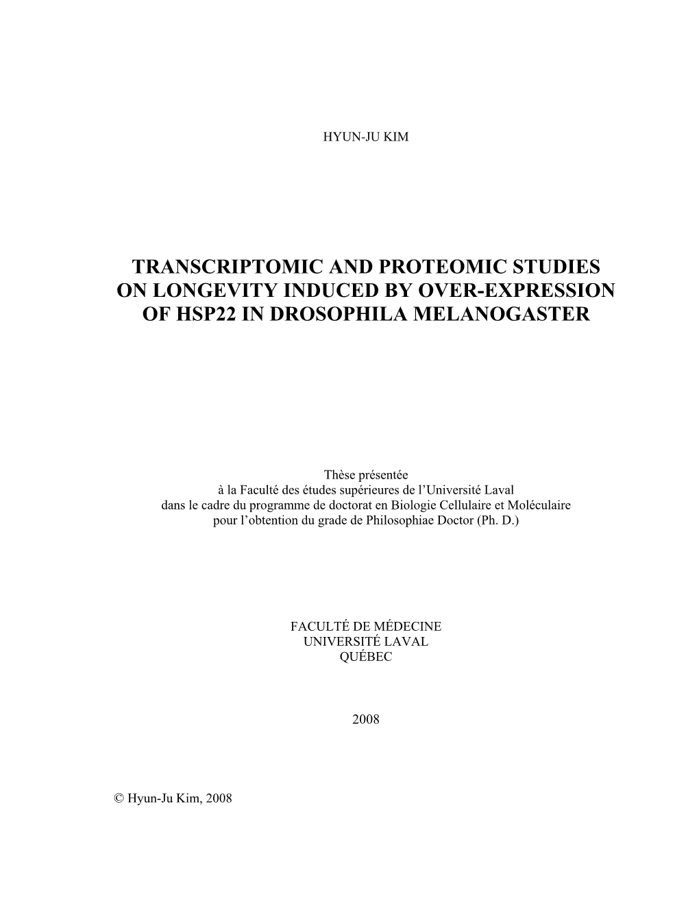 Transcriptomic and Proteomic Studies on Longevity Induced by Over-Expression of Hsp22 in Drosophila Melanogaster