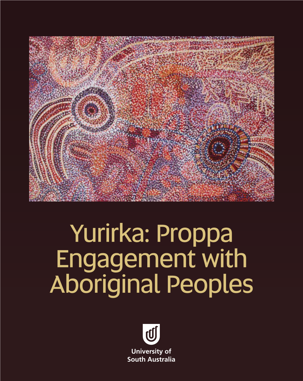 Yurirka: Proppa Engagement with Aboriginal Peoples