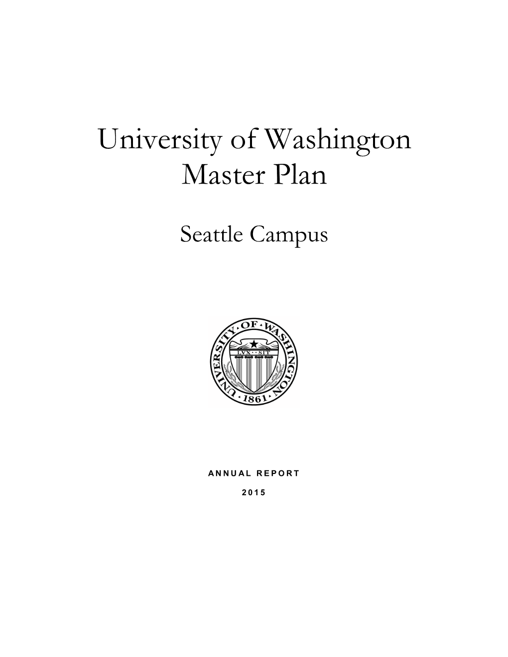 2015 Annual Report on University of Washington Master Plan, Seattle