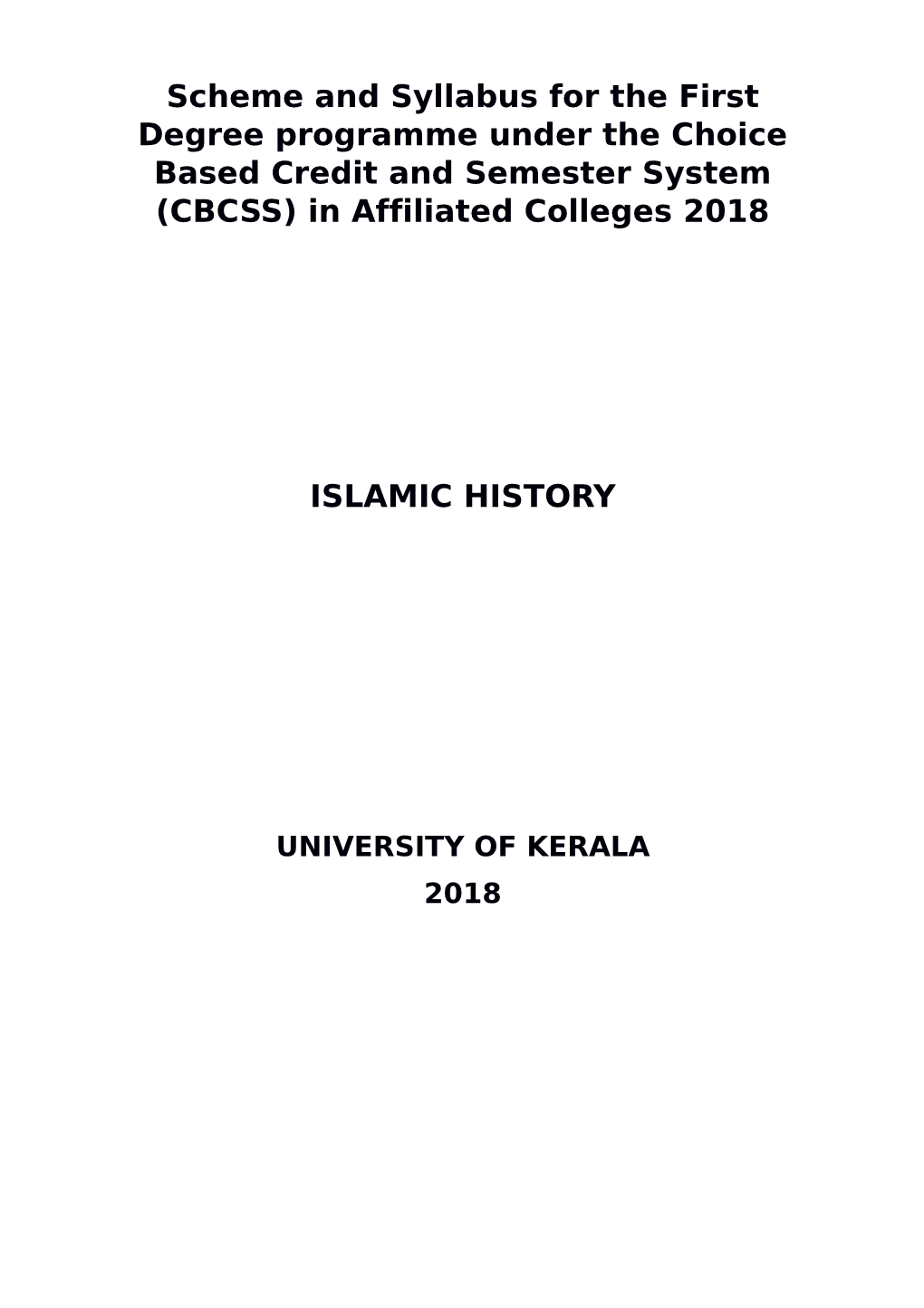 Scheme and Syllabus for the First Degree Programme Under the Choice Based Credit and Semester System (CBCSS) in Affiliated Colleges 2018