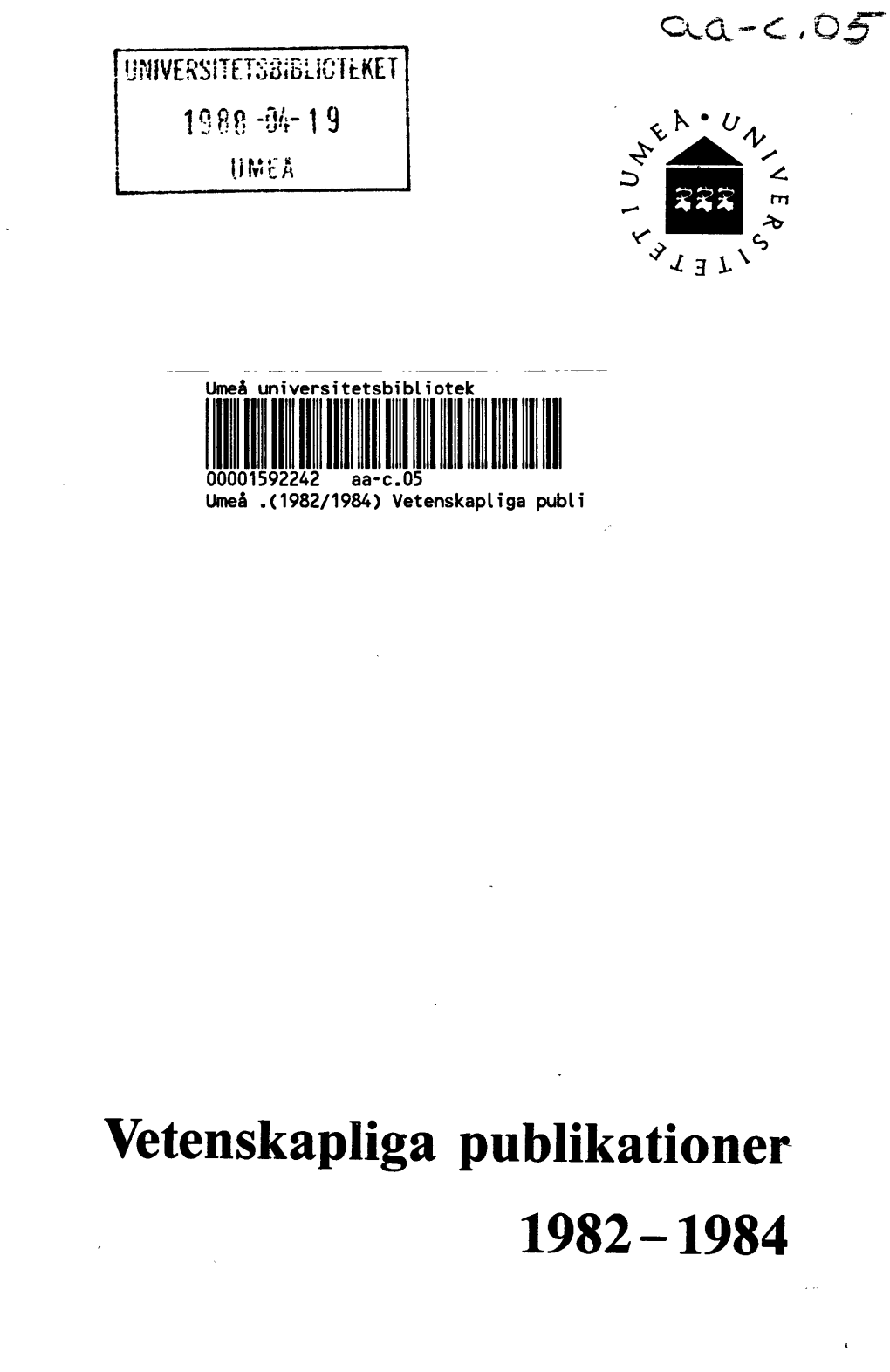 Vetenskapliga Publikationer 1982-1984 Ì I