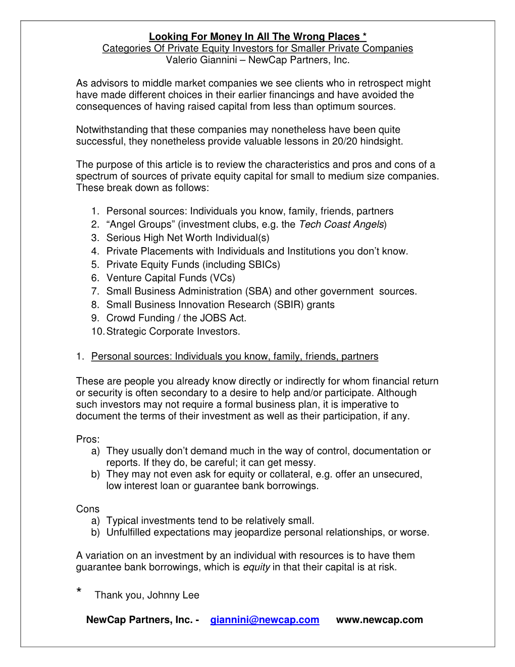 Looking for Money in All the Wrong Places * Categories of Private Equity Investors for Smaller Private Companies Valerio Giannini – Newcap Partners, Inc