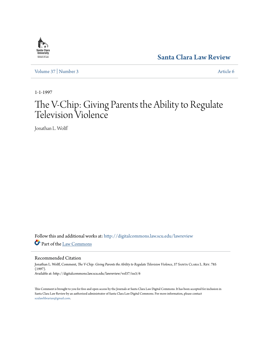 The V-Chip: Giving Parents the Ability to Regulate Television Violence, 37 Santa Clara L