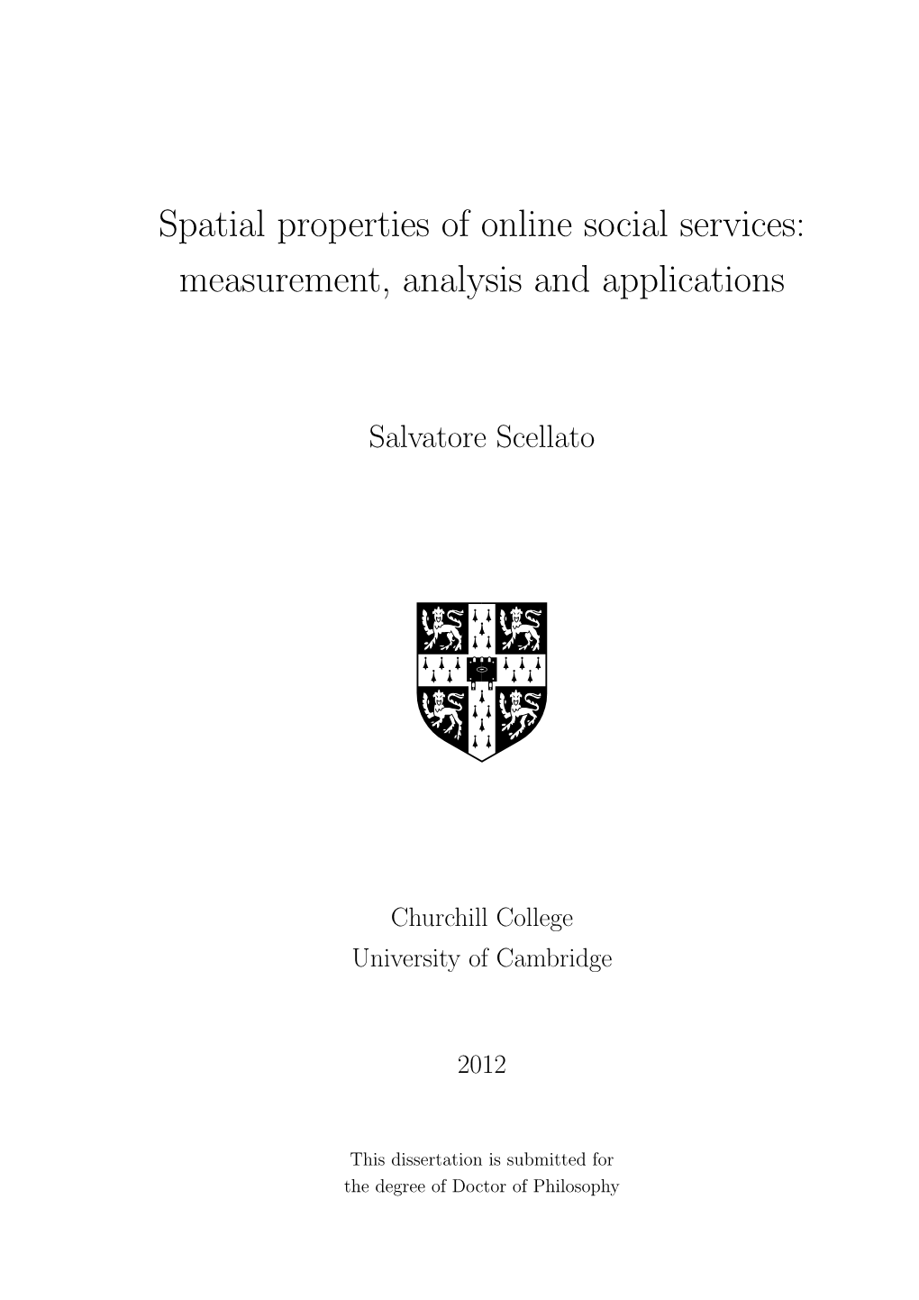 Spatial Properties of Online Social Services: Measurement, Analysis and Applications