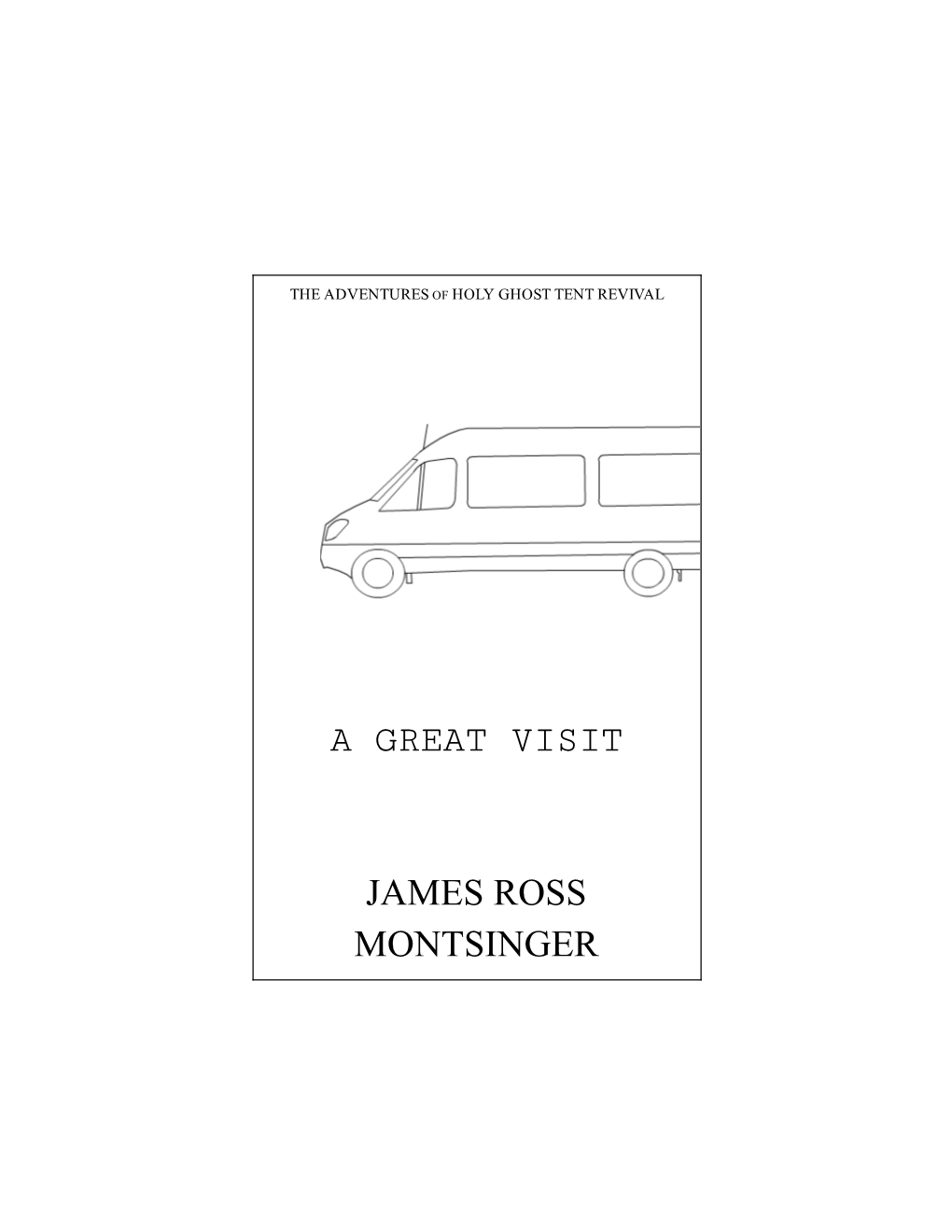 A Great Visit James Ross Montsinger