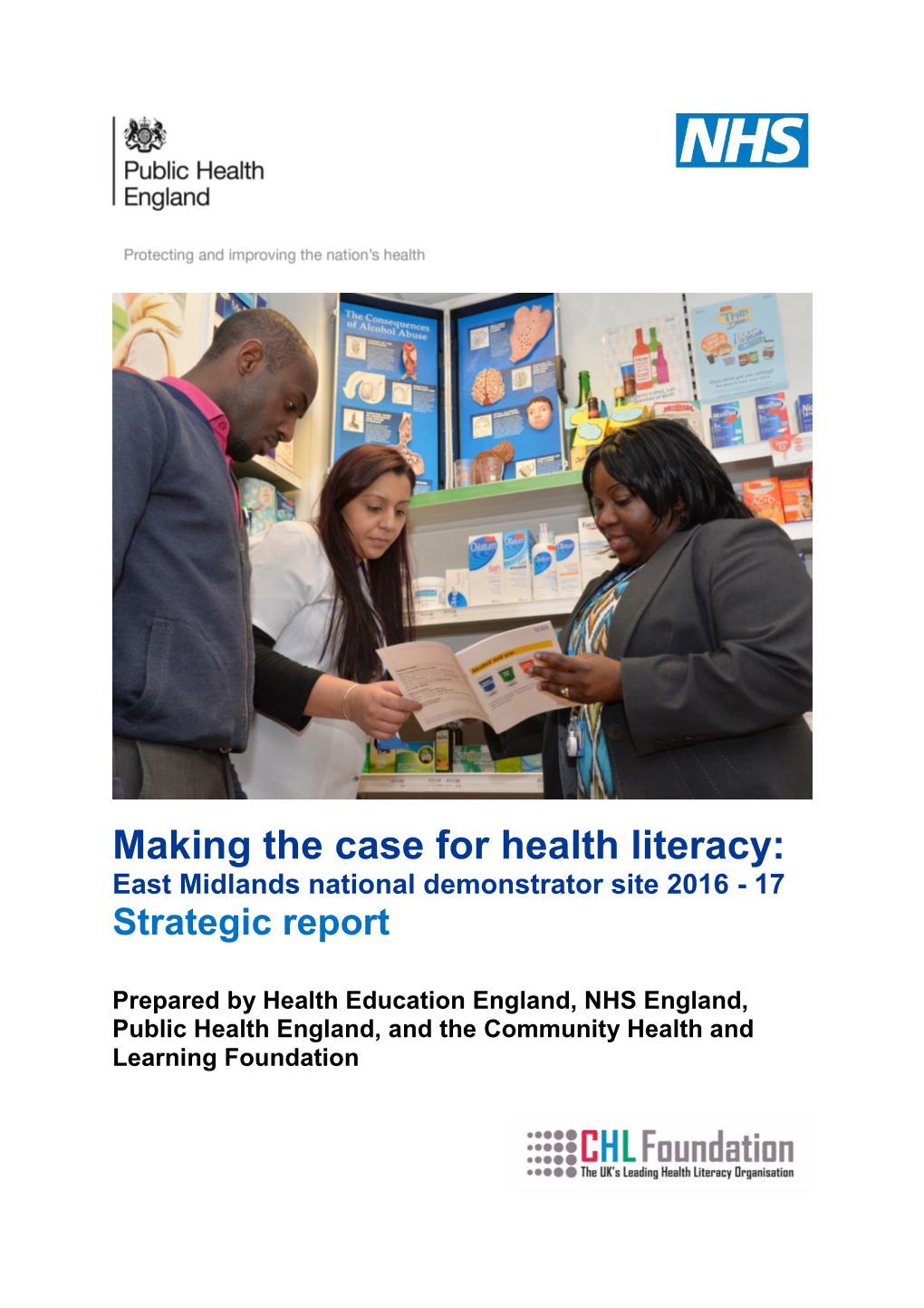 Making the Case for Health Literacy: East Midlands National Demonstrator Site 2016 - 17 Strategic Report