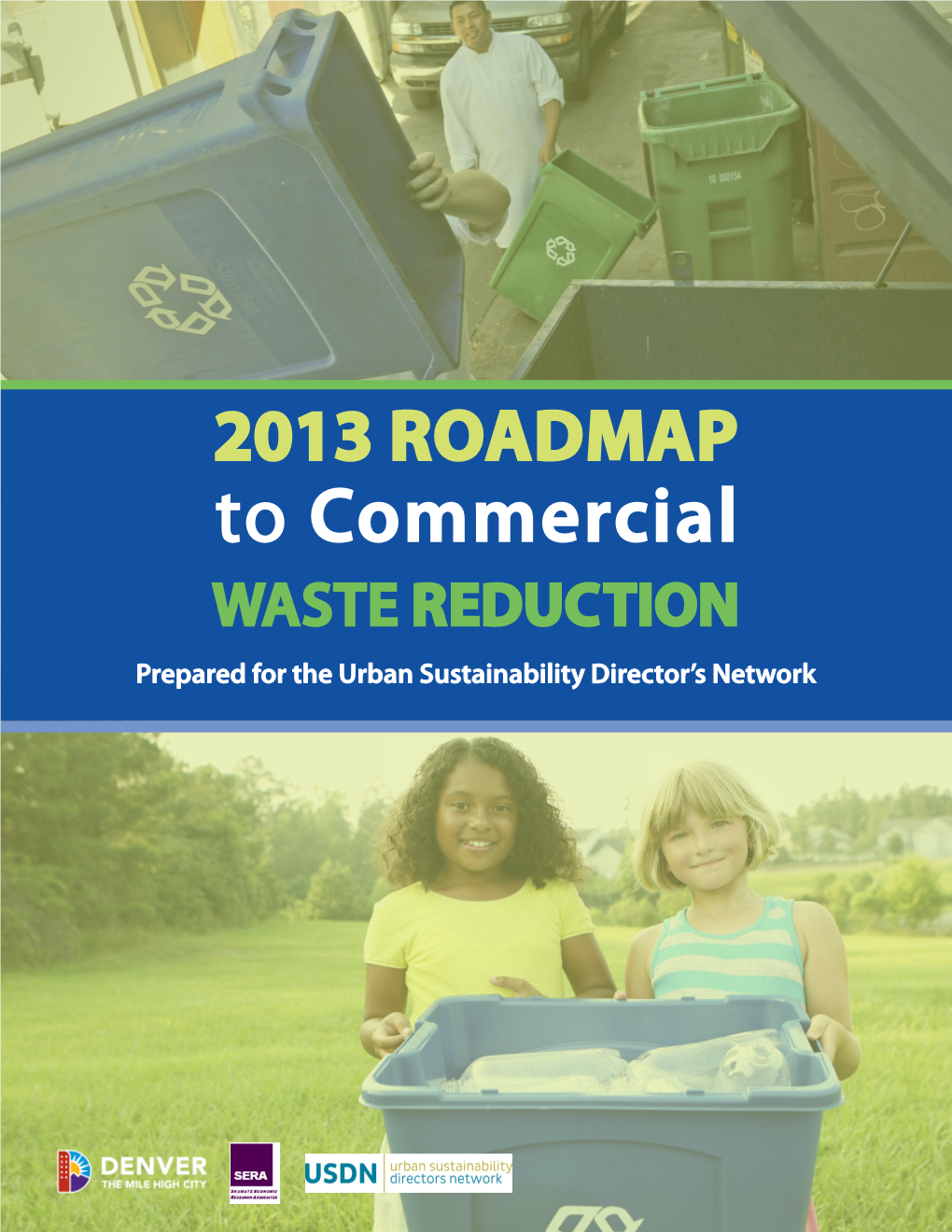 To Commercial WASTE REDUCTION Prepared for the Urban Sustainability Director’S Network