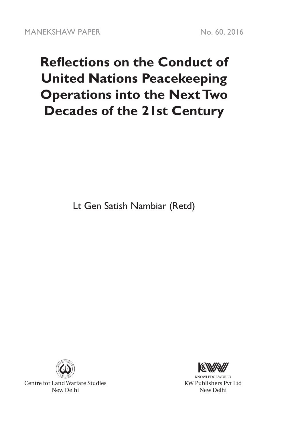 Reflections on the Conduct of United Nations Peacekeeping Operations Into the Next Two Decades of the 21St Century