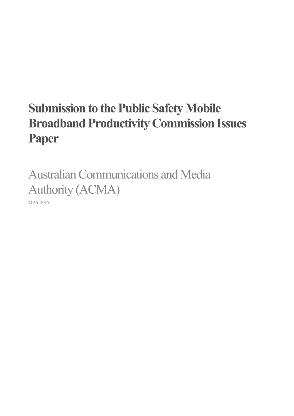 Submission 14 - Australian Communications and Media Authority (ACMA) - Public Safety Mobile