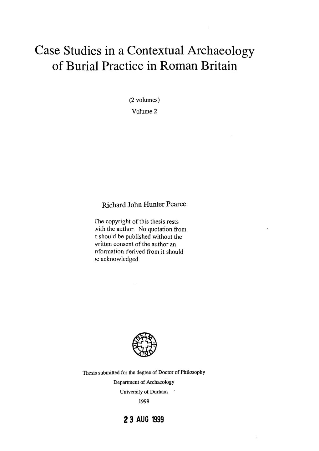 Case Studies in a Contextual Archaeology of Burial Practice in Roman Britain