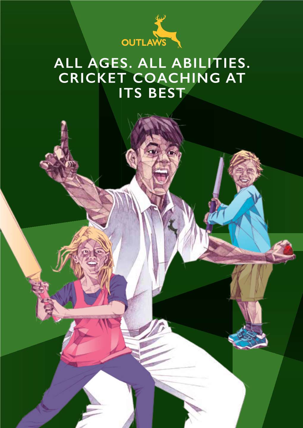 Ages. All Abilities. Cricket Coaching at Its Best Choose Cricket