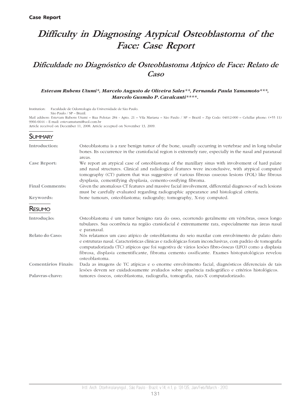 Difficulty in Diagnosing Atypical Osteoblastoma of the Face: Case Report